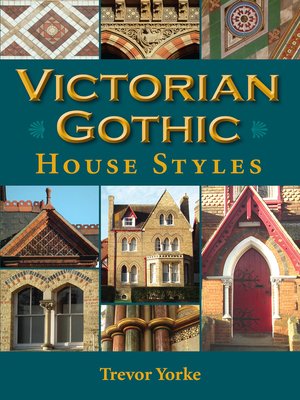 cover image of Victorian Gothic House Styles